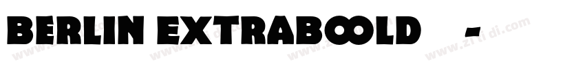 Berlin ExtraBold字体字体转换
